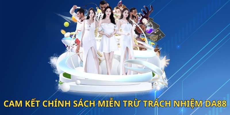 miễn trừ trách nhiệm da88